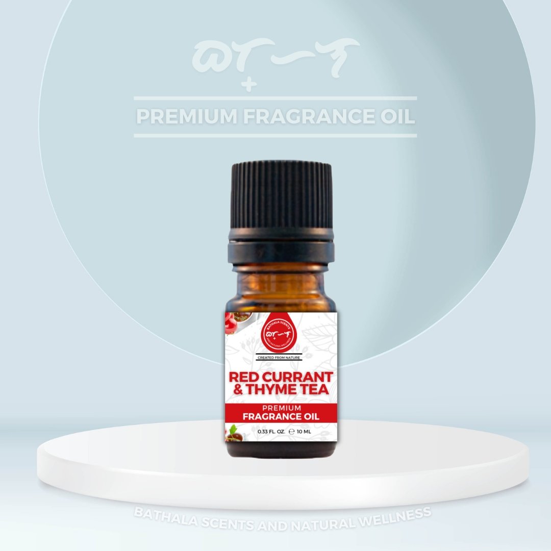 Red Currant & Thyme Tea I Bathala Scents I Premium Fragrance Oil 10ml - Bathala Scents and Natural Wellness