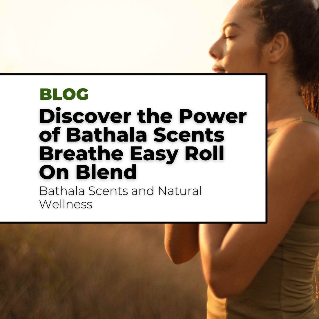 Discover the Power of Bathala Scents Breathe Easy Roll On Blend - Bathala Scents and Natural Wellness