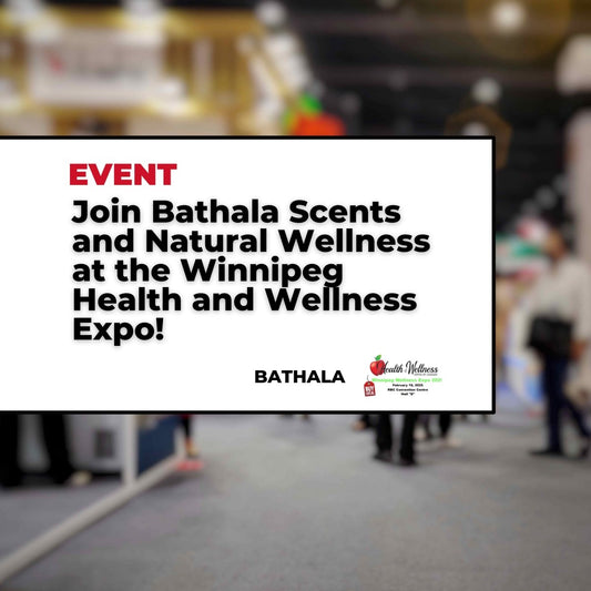 Join Bathala Scents and Natural Wellness at the Winnipeg Health and Wellness Expo! - Bathala Scents and Natural Wellness