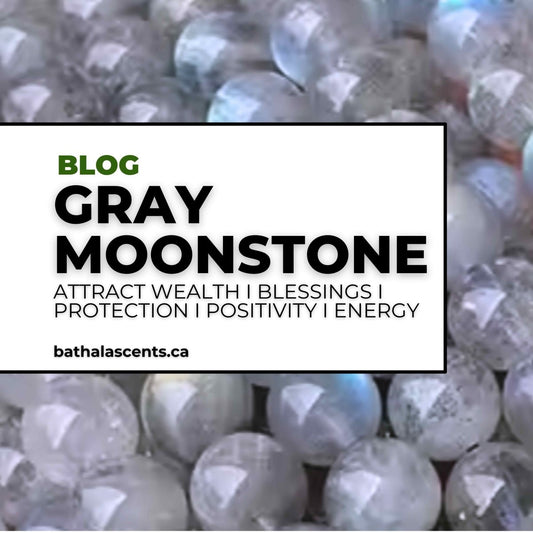 Unlock the Healing Power and Metaphysical Benefits of Gray Moonstone for Wealth, Protection, and Positivity - Bathala Scents and Natural Wellness